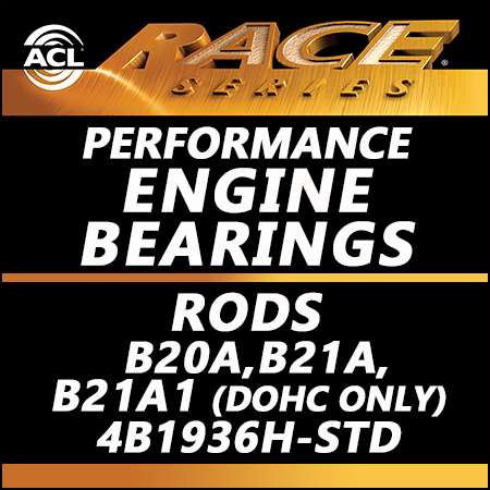 B20A, B21A, B21A1 (DOHC only) ACL Race Bearings, Rods